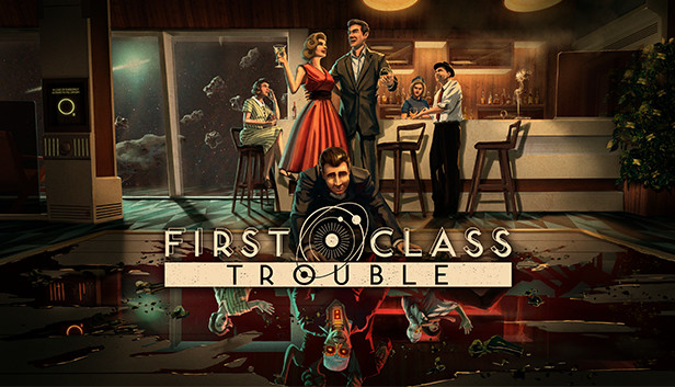 First Class Trouble