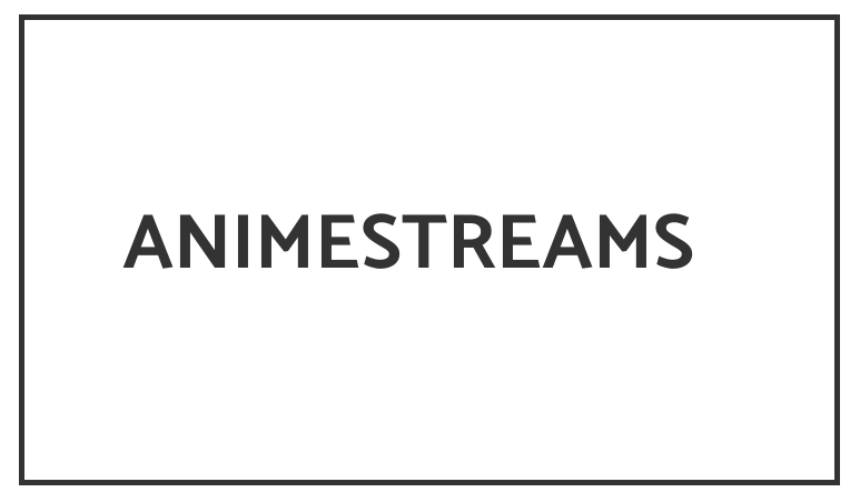 Animestreams Alternatives