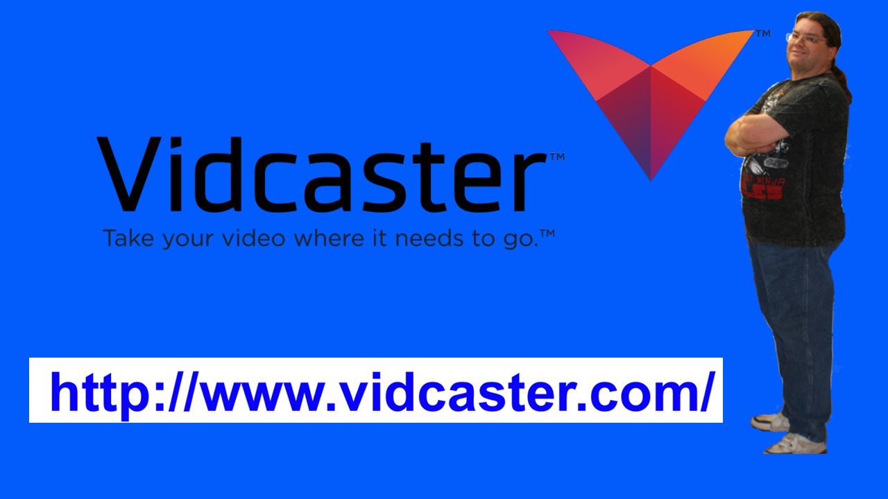 Vidcaster