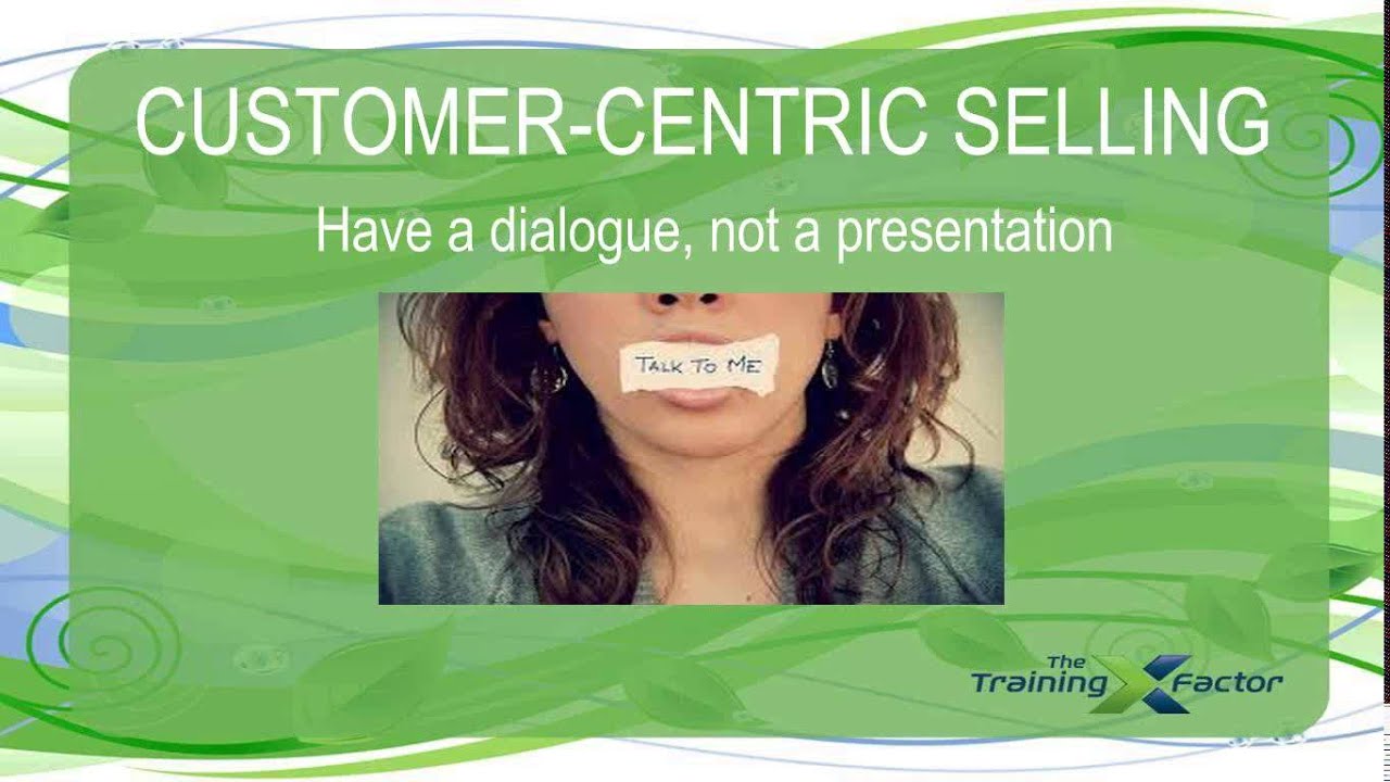 Customer-Centric Selling