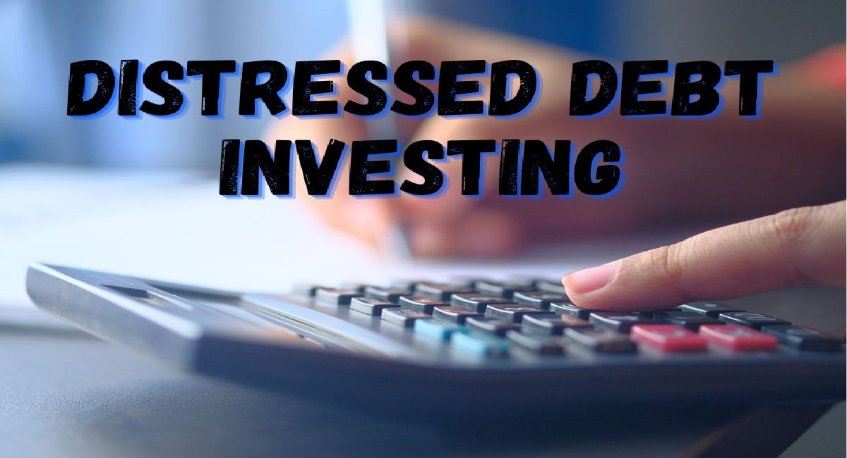 Distressed Debt Investing