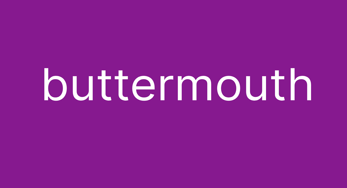 ButterMouth