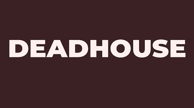 deadhouse