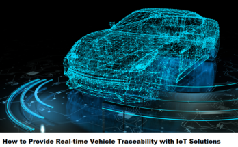 How to Provide Real-time Vehicle Traceability with IoT Solutions