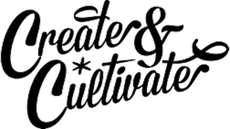 Create & Cultivate