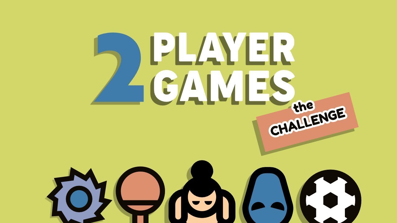 2 Player games The Challenge