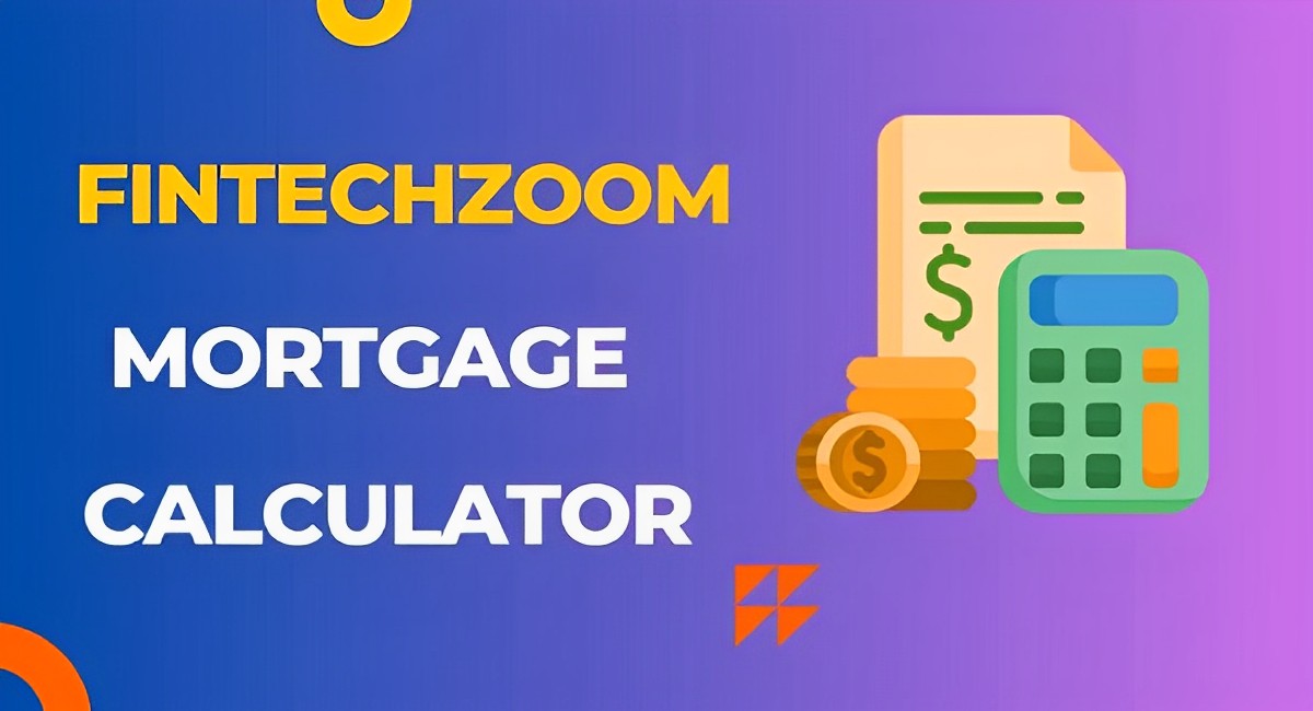 Fintechzoom Mortgage Calculator