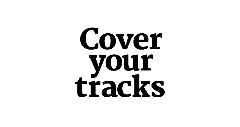 Cover Your Tracks