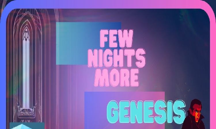 Few Nights More Genesis