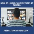 How To Unblock Movie Sites At School
