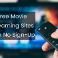 Free Movie Streaming Sites With No Sign-Up